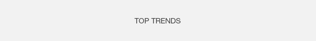 Headline - Top Trends