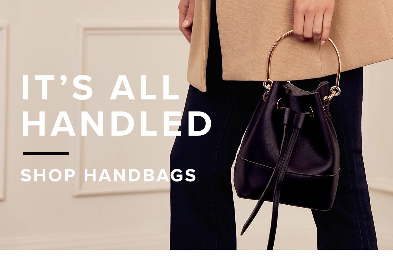 It's all Handled-Shop Handbags 