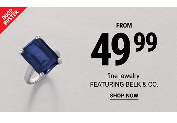 Doorbuster - Fine jewelry featuring Belk & Co. from $49.99. Shop Now.