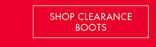 SHOP CLEARANCE BOOTS