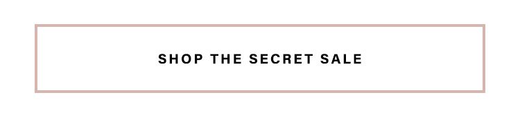 Secret Sale: Just for you, shop select styles up to 50% off TODAY ONLY! Shop the Sale