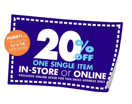 HURRY!...Offer expires 11/11/18 - VIEW DETAILS - 20% Percent OFF One Single Item In-Store or Online