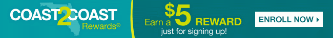 Coast2Coast Rewards | Earn a $5 reward just for signing up! Enroll Now