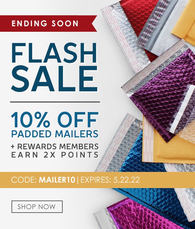 10% Off Padded Mailers + Reward Members Earn 2x Points | Use Code: MAILER10 - Expires: 5/22/22