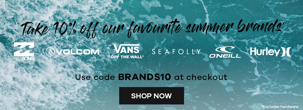Take 10% off our favourite summer brands*