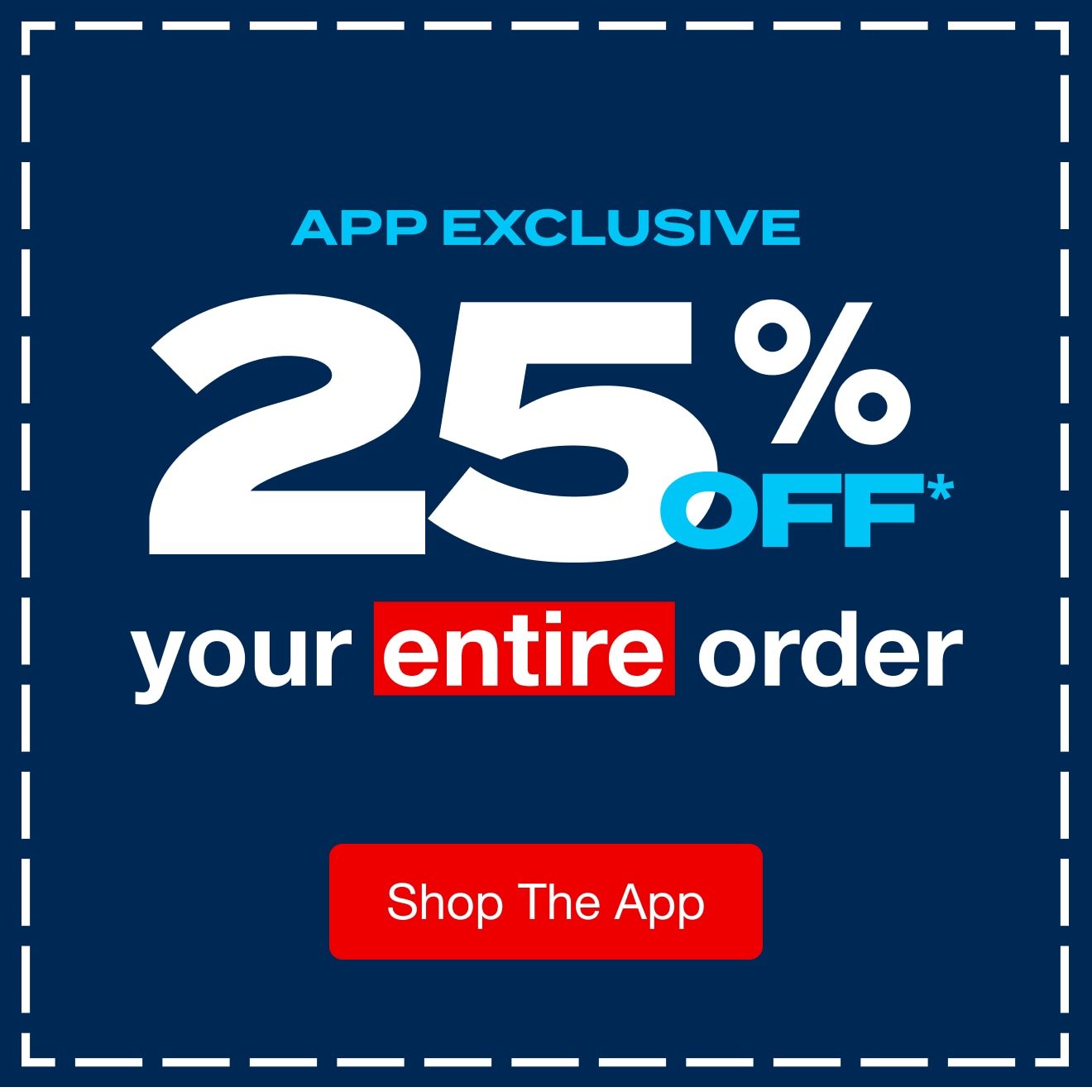 25% Off App Exclusive