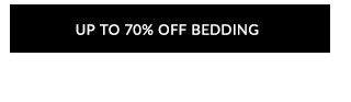 UP TO 70% OFF BEDDING