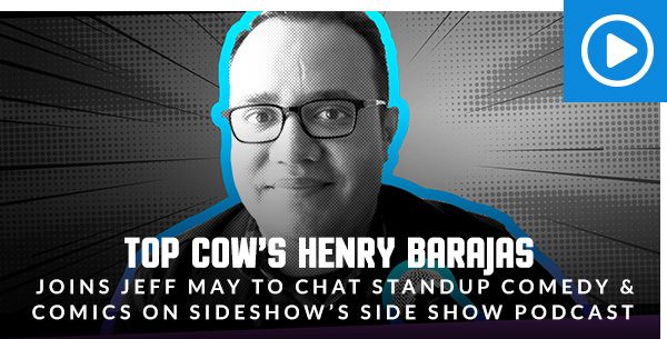 Top Cow’s Henry Barajas Joins Jeff May to Chat Standup Comedy and Comics on Sideshow’s Side Show Podcast