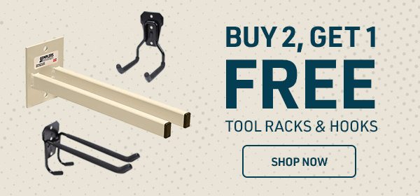 BUY 2, GET 1 FREE - Tool Racks & Hooks