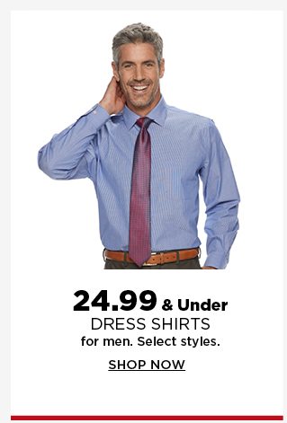 $24.99 and under dress shirts for men. shop now.
