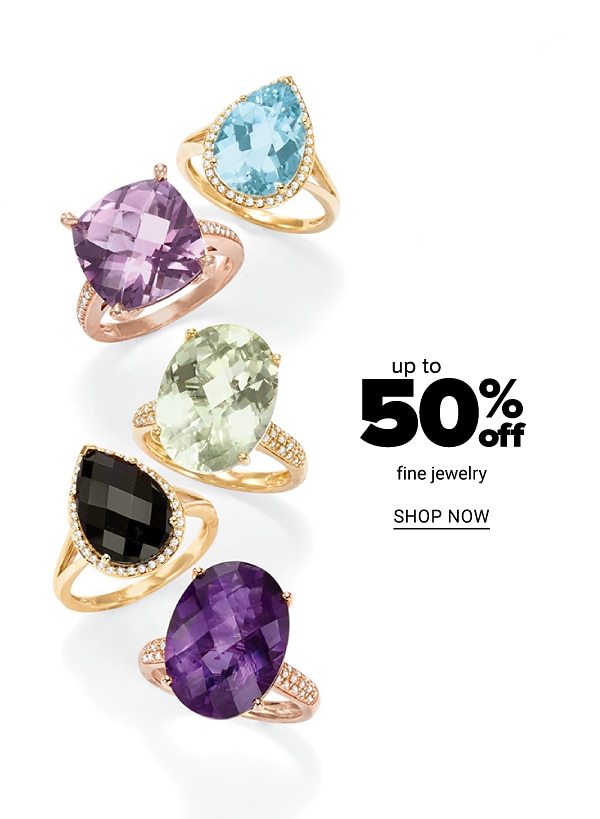 Up to 50% off fine jewelry. Shop Now.