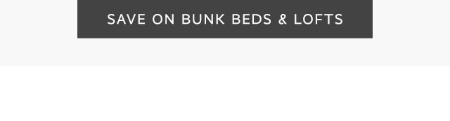SAVE ON BUNK BEDS & LOFTS