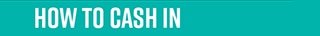 How to Cash In