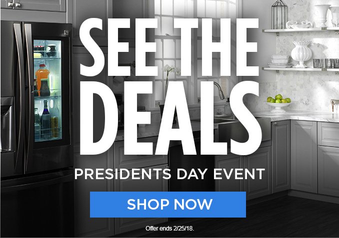 SEE THE DEALS PRESIDENTS DAY EVENT | SHOP NOW | Offer ends 2/25/18.