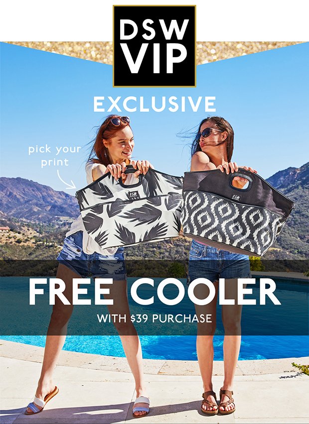 DSW VIP | FREE COOLER