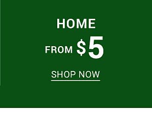 Clearance - Home from $5. Shop Now.