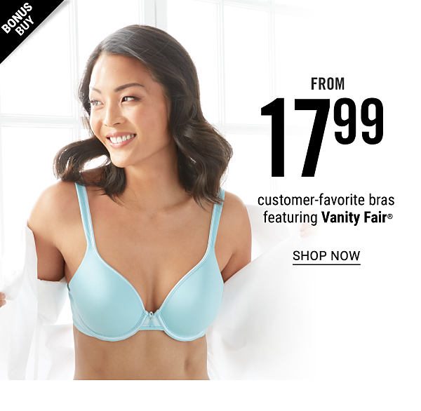 Bonus Buy! From 17.99 Customer-Favorite Bras featuring Vanity Fair - Shop Now