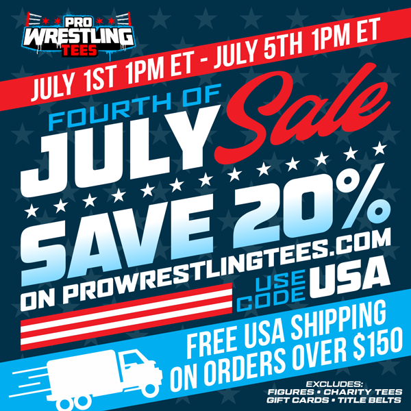 July 1st 1PM ET - July 5th 1PM ET | 4th of July Sale | Save 20% on ProWrestlingTees.com | USE CODE: USA | Free USA Shipping on Orders over $150