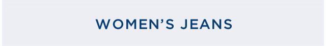 WOMEN’S JEANS