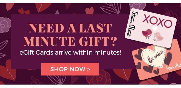 Need a last minute gift? eGift cards arrive within minutes! - shop now