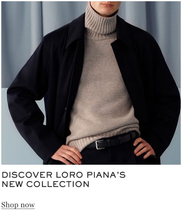 Discover Loro Piana's new collection