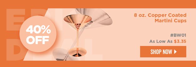 EPIC DEAL | 40% Off | 8 oz. Copper Coated Martini Cups | Item# BW01 | No code needed | As low as $3.35 | Shop Now