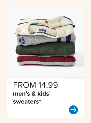 From 14.99 men's and kids' sweaters.