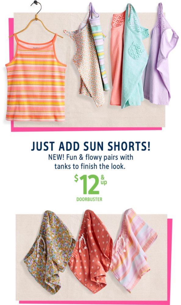 JUST ADD SUN SHORTS! | NEW! Fun & flowy pairs with tanks to finish the look. | $12 & up DOORBUSTER
