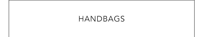 HANDBAGS