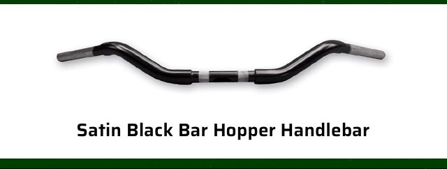 Satin Black Bar Hopper Handlebar