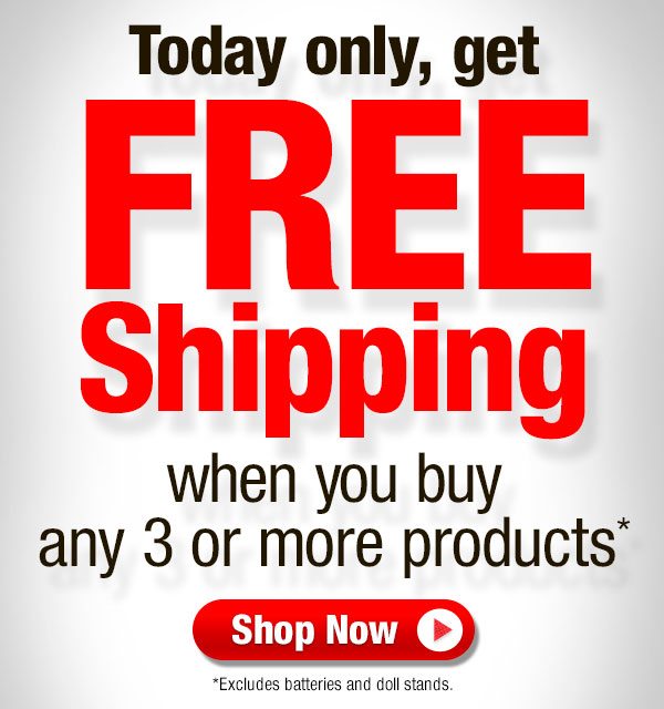 Today Only! Get free shipping when you buy any 3 or more products! Shop now!