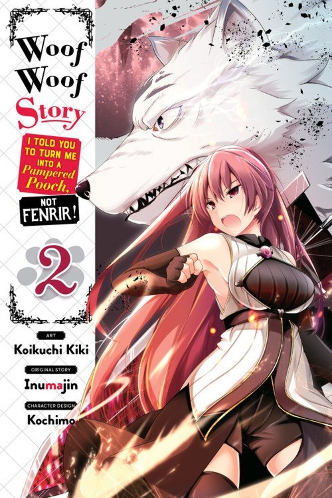 Woof Woof Story I Told You to Turn Me Into a Pampered Pooch, Not Fenrir! Manga Volume 2