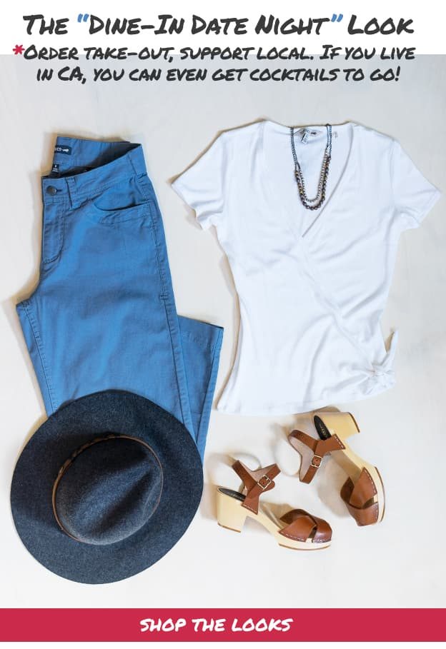 The "Dine-In Date Night" Look - order take-out, support local. If you live in CA, you can even get cocktails to go!