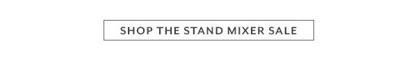 Shop the Stand Mixer Sale