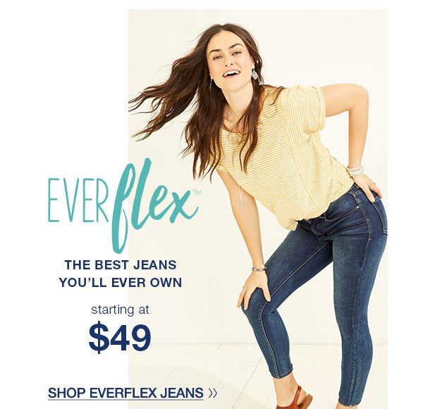 Everflex™️. The best jeans you'll ever own starting at $49. Shop Everflex jeans