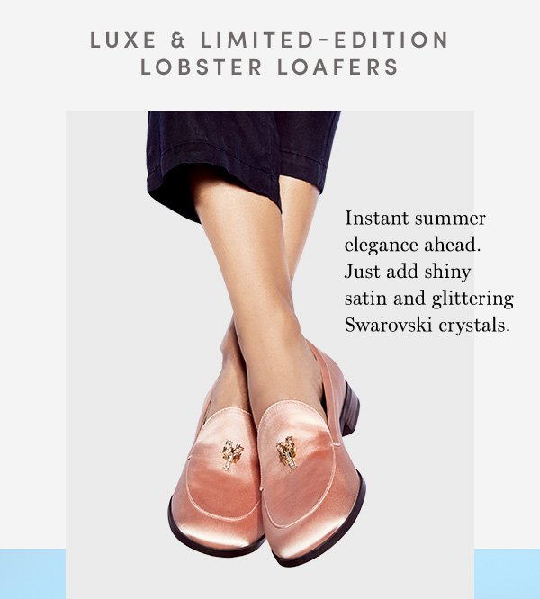 LUXE & LIMITED-EDITION LOBSTER LOAFERS