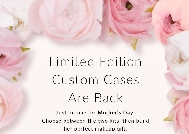 Limited Edition Case for Mothers Day