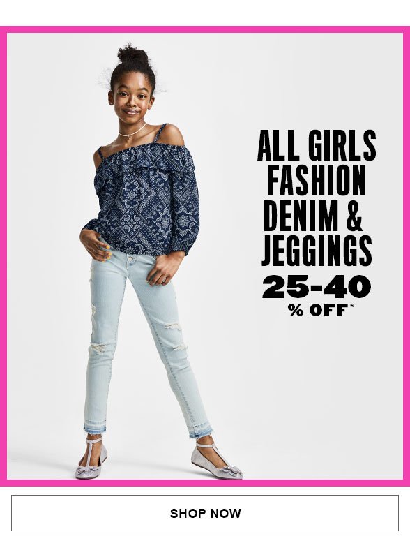 All Fashion Denim & Jeggings 25-40% Off