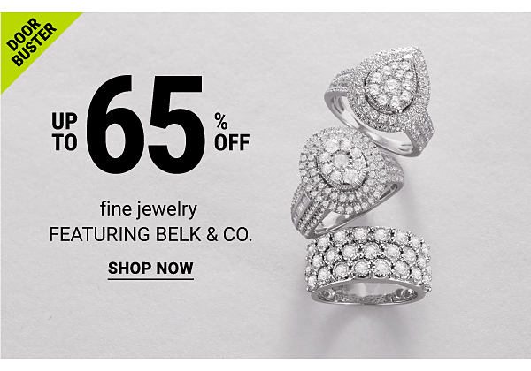 Doorbuster - Up to 65% off fine jewelry featuring Belk & Co. Shop Now.