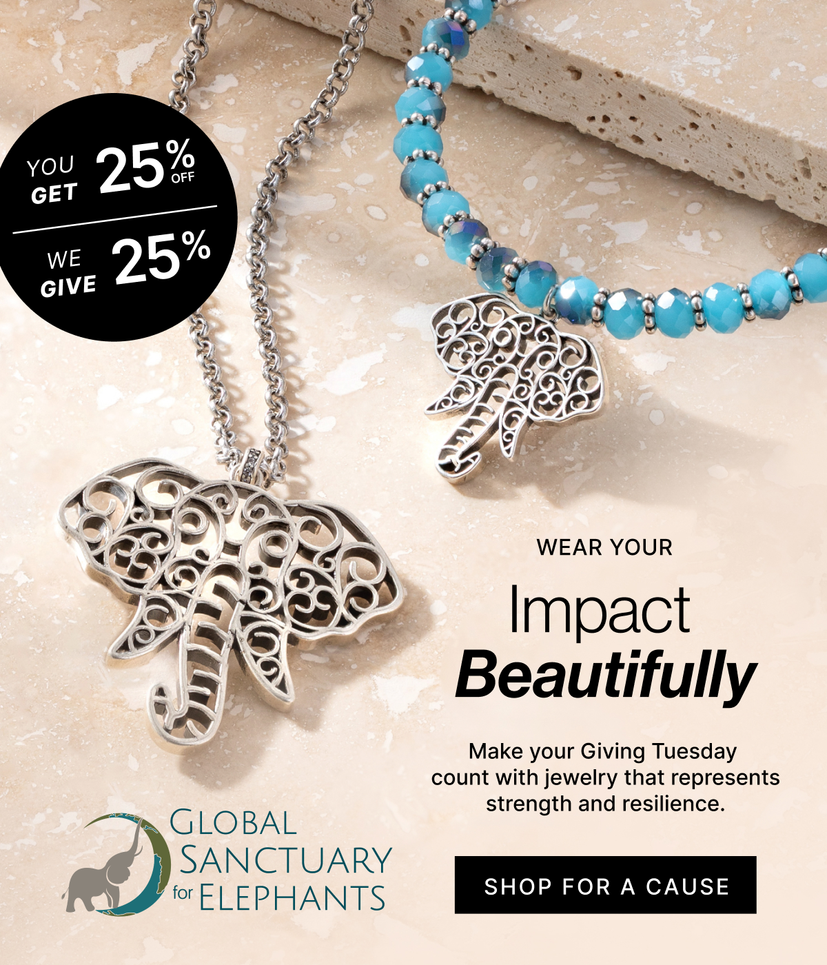 Wear Your Impact Beautifully | You Get 25% OFF & We Give 25% | SHOP FOR A CAUSE