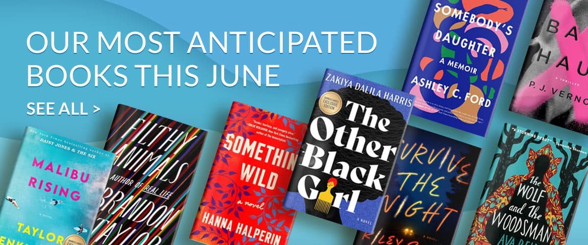 OUR MOST ANTICIPATED BOOKS THIS JUNE - SEE ALL
