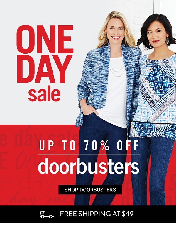 ONE DAY SALE - Up to 70% off Doorbusters. Shop Doorbusters.