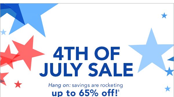 4th of July Sale Hang on: savings are rocketing up to 65% off!