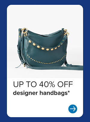 Up to 40% off designer handbags.