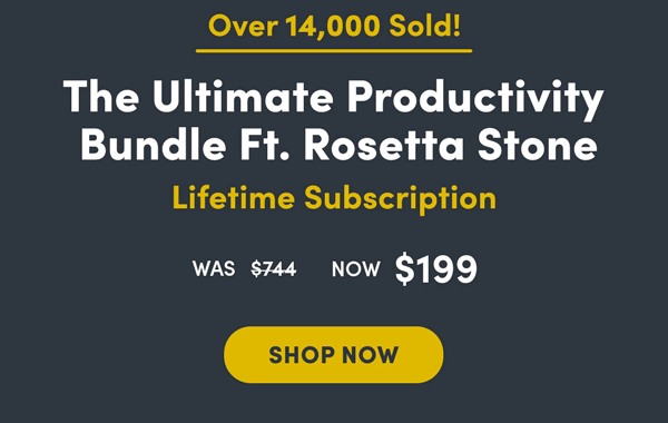 Ultimate Productivity Bundle Ft. Rosetta Stone | Shop Now 