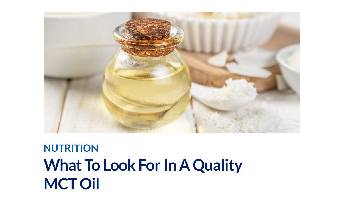 What To Look For In A Quality MCT Oil 