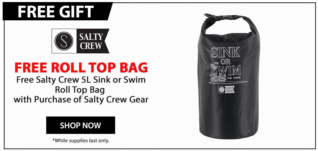Free Salty Crew 5L Sink or Swim Roll Top Bag w/ Purchase of Salty Crew Gear
