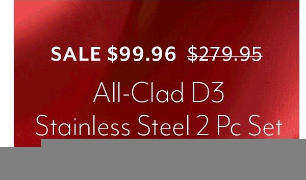  All-Clad D3 Stainless Steel 2 Pc Set Sale