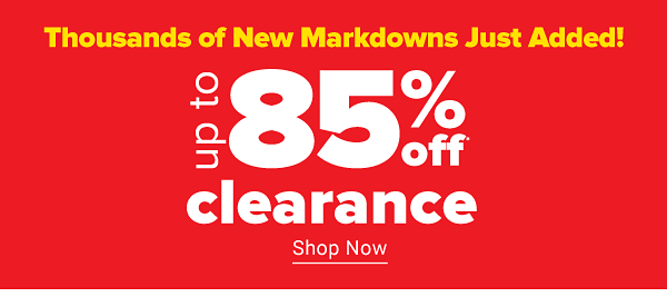 Thousands of new markdowns just added. Up to 85% off clearance. Shop Now.