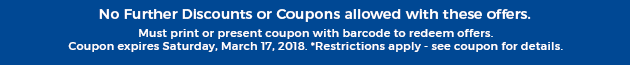 Must print or present coupon with barcode to redeem offers. Coupon valid In-Store on Saturday, March 03, 2018. *Restrictions apply - see coupon for details.